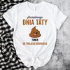 Szczęśliwego Dnia Taty Od Twojego Gówniarza Koszulka Personalizowana